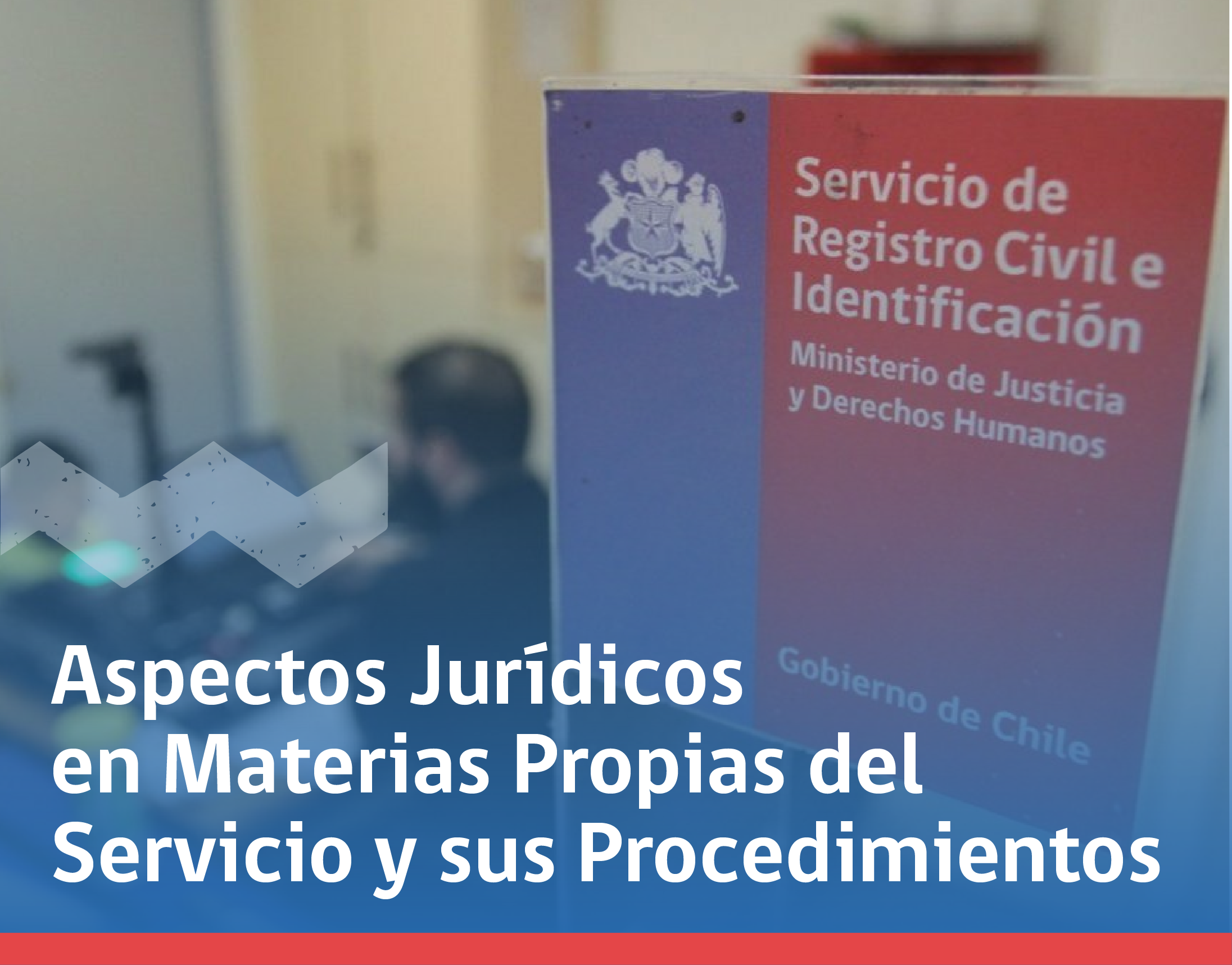 Aspectos Jurídicos en materias propias del Servicio y sus Procedimientos