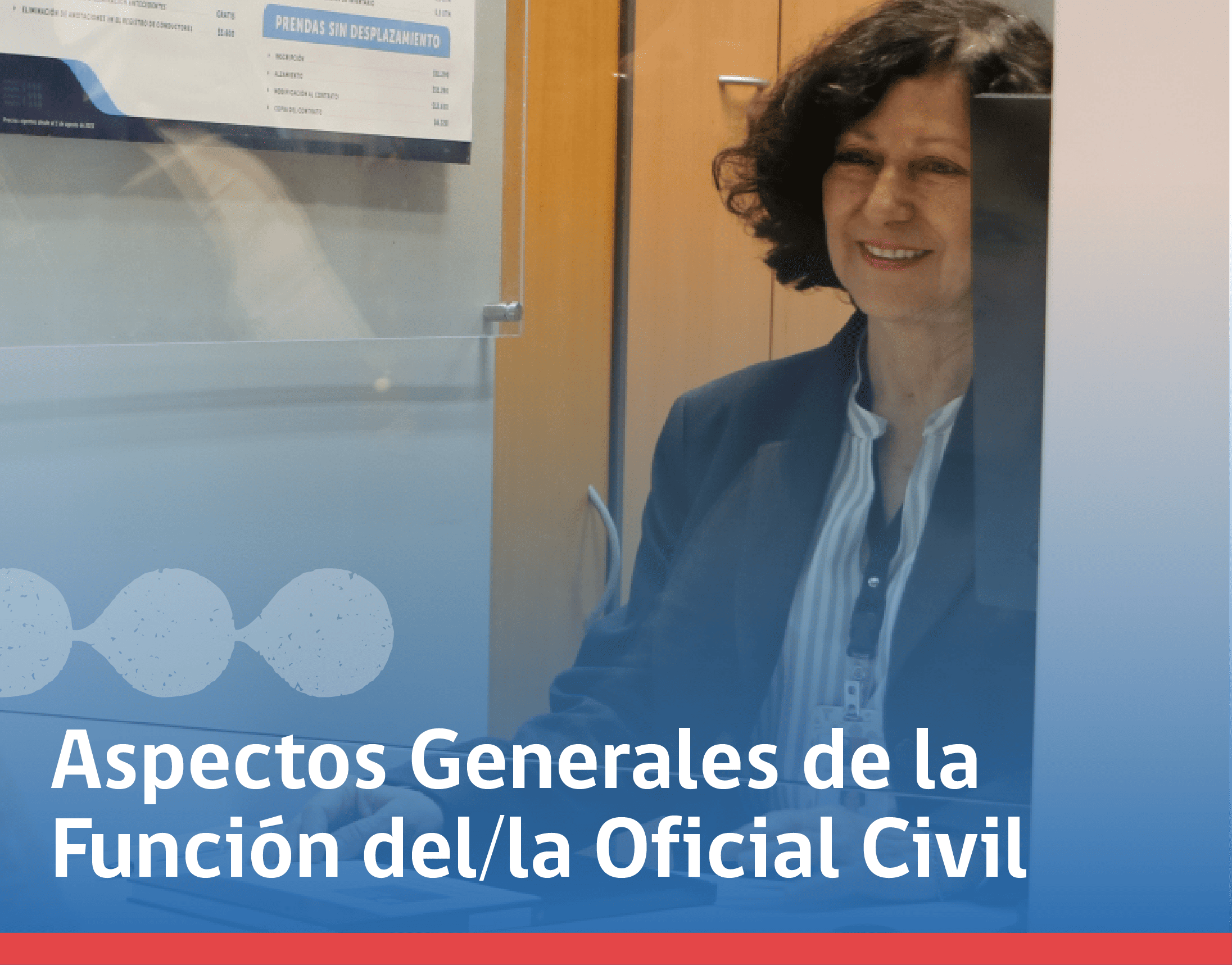 Aspectos Generales de la Función del/la Oficial Civil